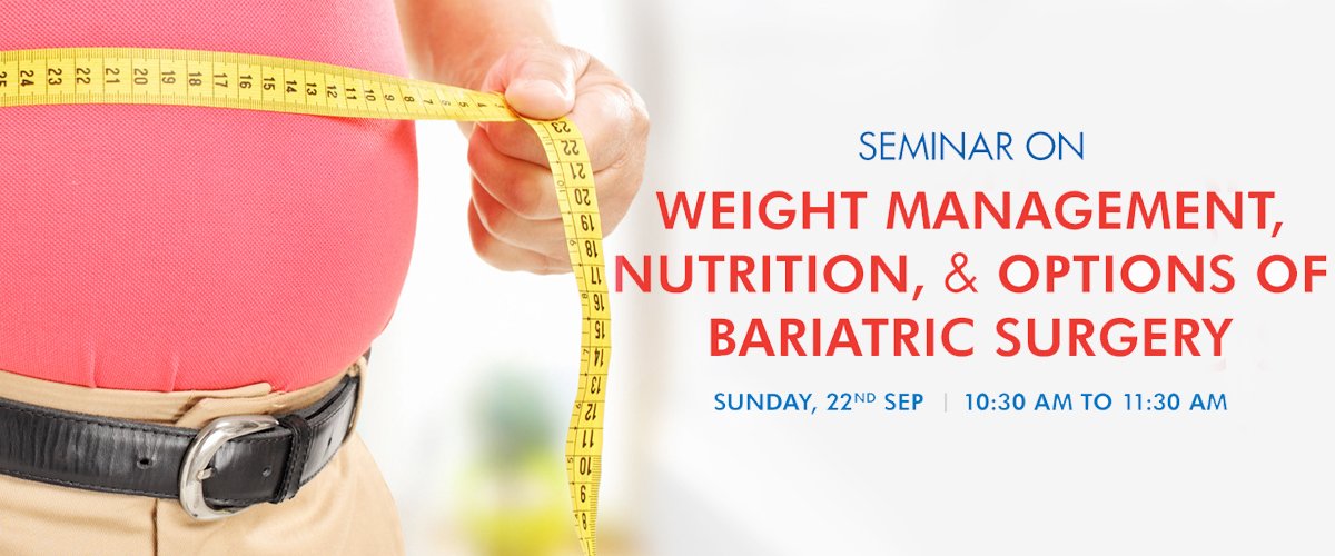 Seminar on Weight Management, Nutrition and Bariatric Surgery Options