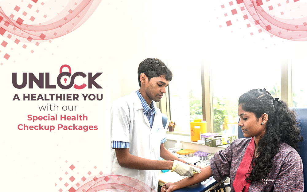 Unlock a healthier you with our Special Health Checkup Packages