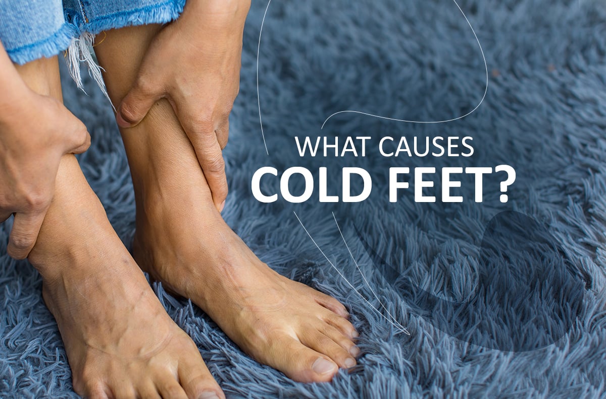 What causes cold feet?