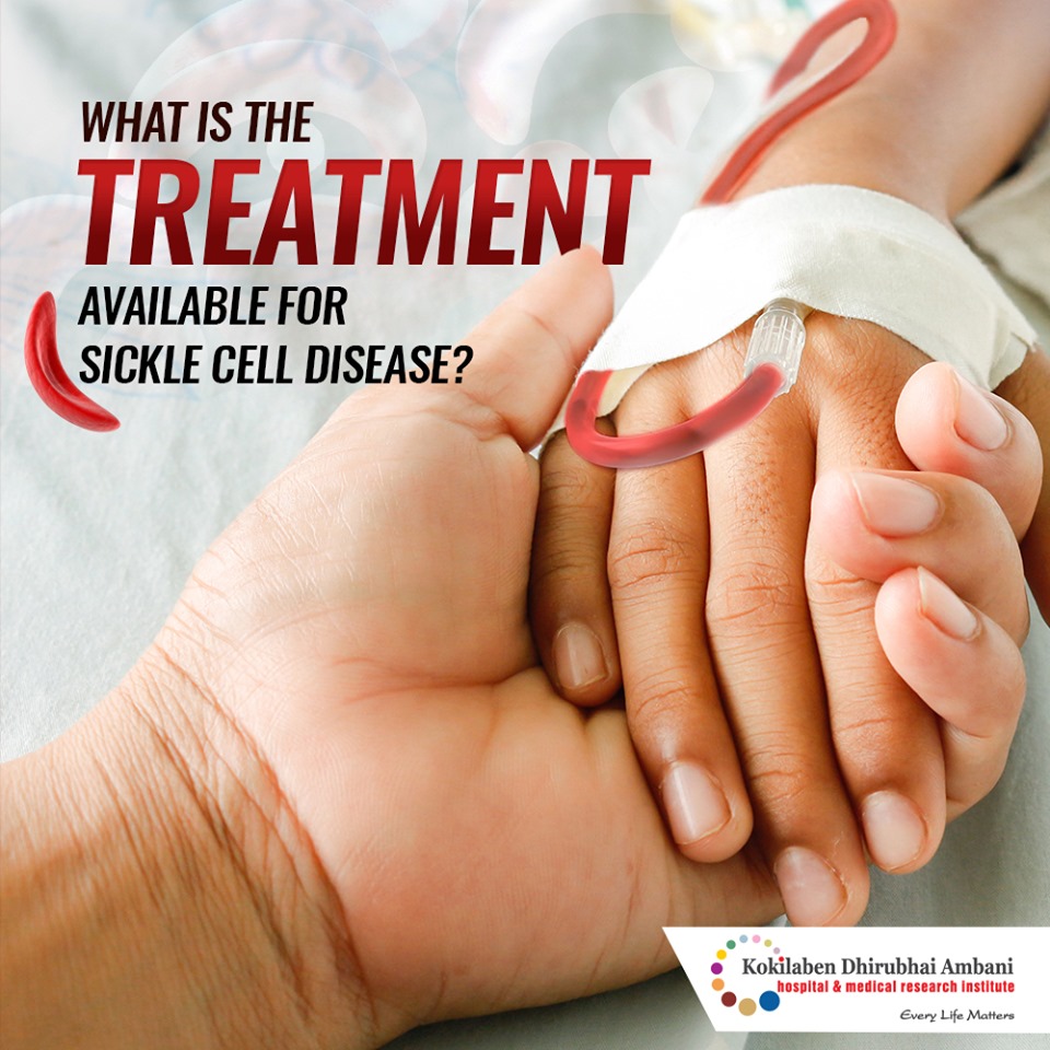 Treatment for Sickle Cell Disease - Health Tips from Kokilaben Hospital